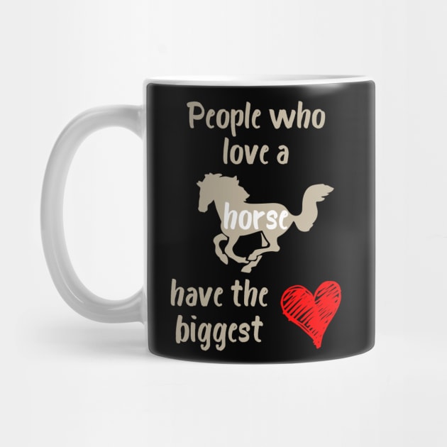 People Who Love a Horse Have the Biggest Heart by evisionarts